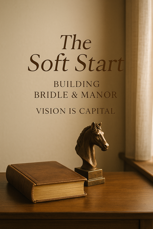 The Soft Start: Building Bridle & Manor Book 1