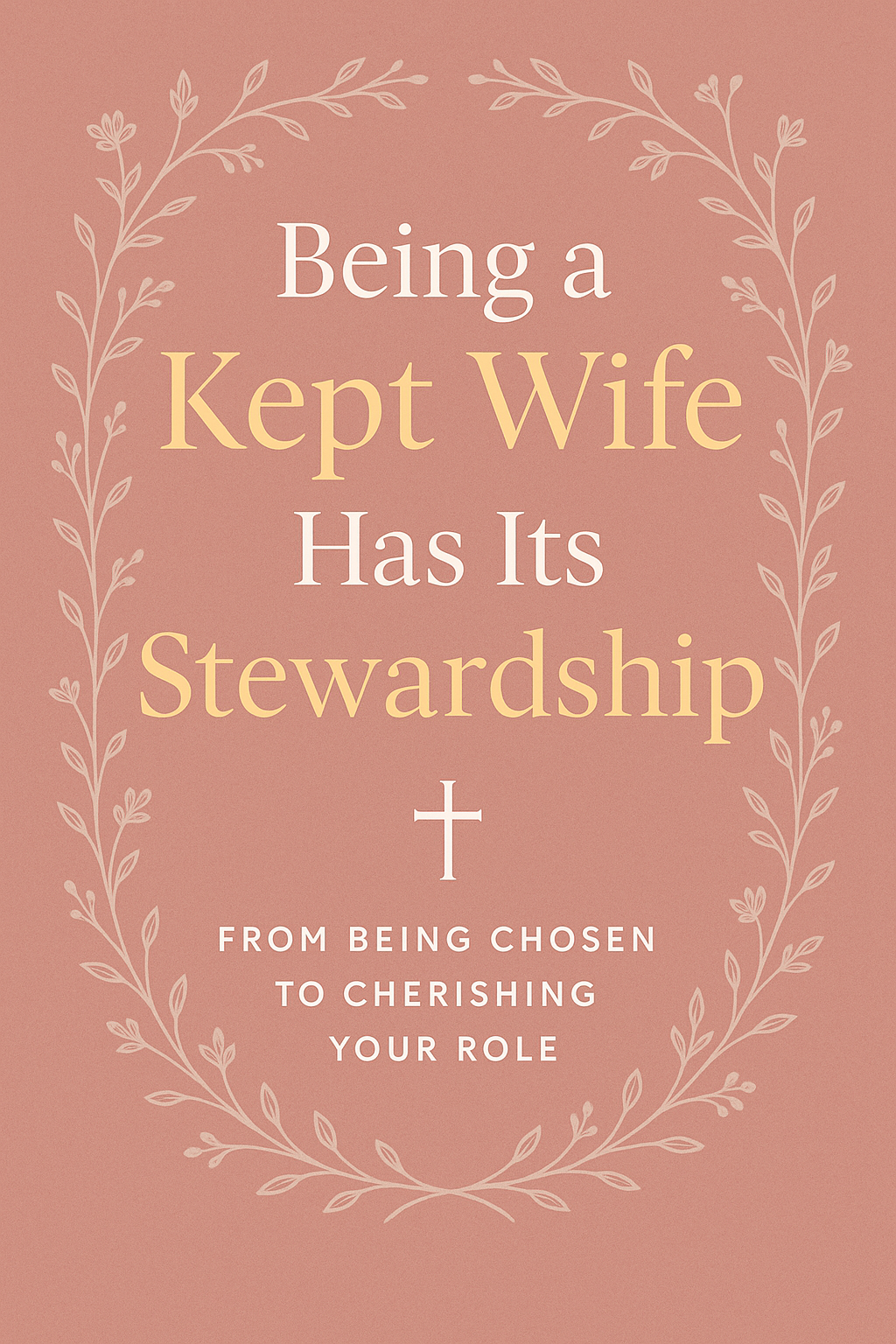 Being A Kept Wife
